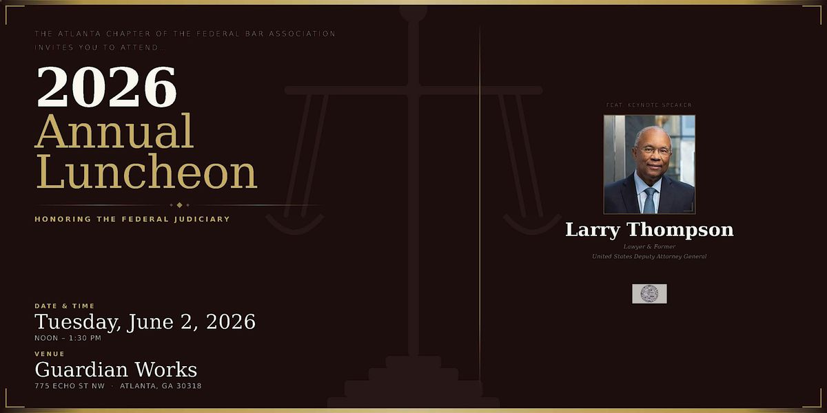 FBA Atlanta - 2026 Luncheon Honoring the Federal Judiciary