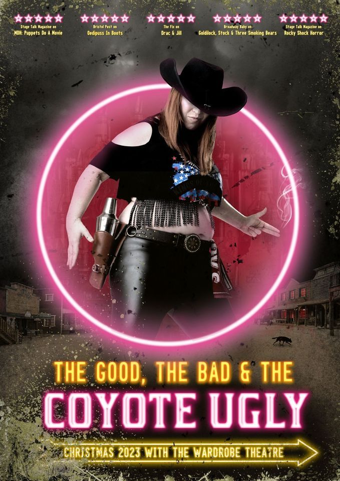Christmas with The Wardrobe Theatre: The Good, The Bad & The Coyote Ugly