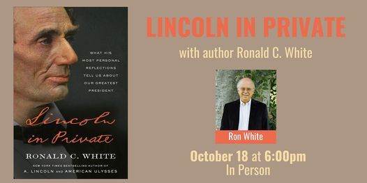 Lincoln in Private with author Ronald C. White