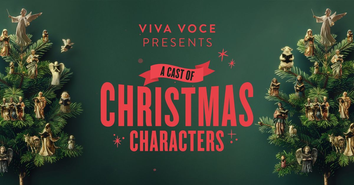 Viva Voce presents: 'A Cast of Christmas Characters'