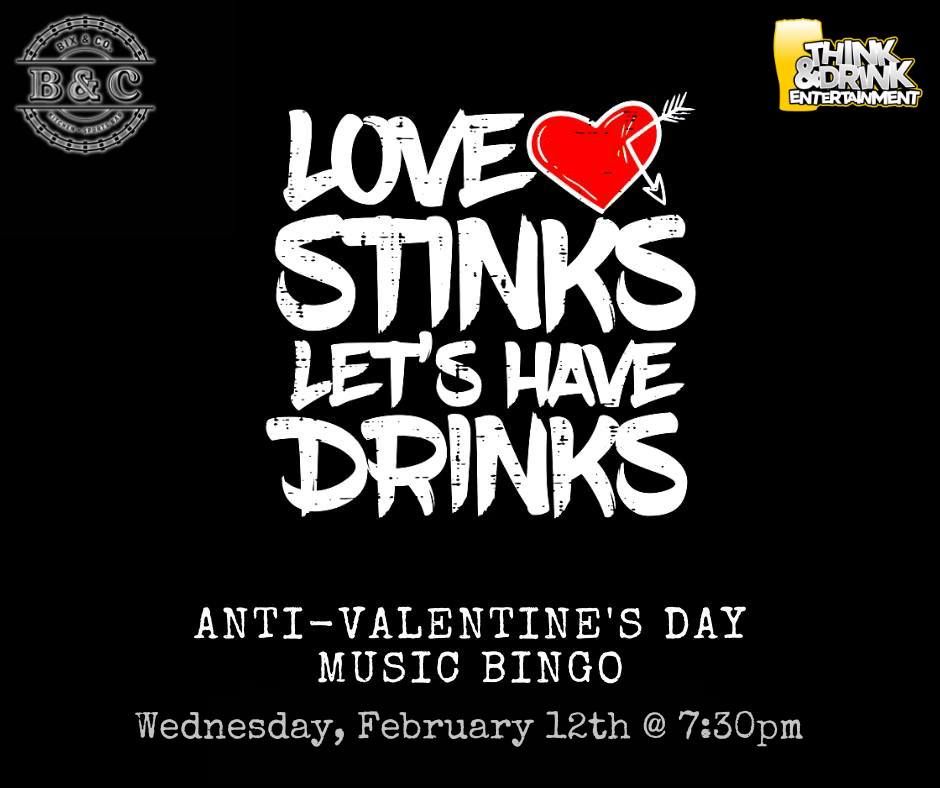 Love Stinks Music Bingo (Anti-Valentine's Day) @ Bix & Co. \/ Wed Feb 12th @ 7:30pm