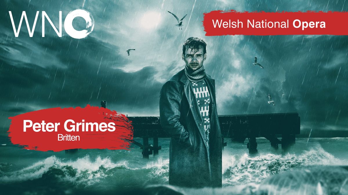 Welsh National Opera - Peter Grimes