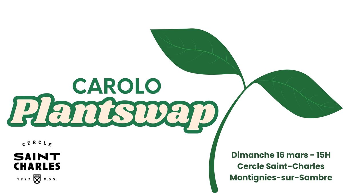 Carolo Plantswap @ Cercle Saint-Charles - Troc de vert au Pays Noir