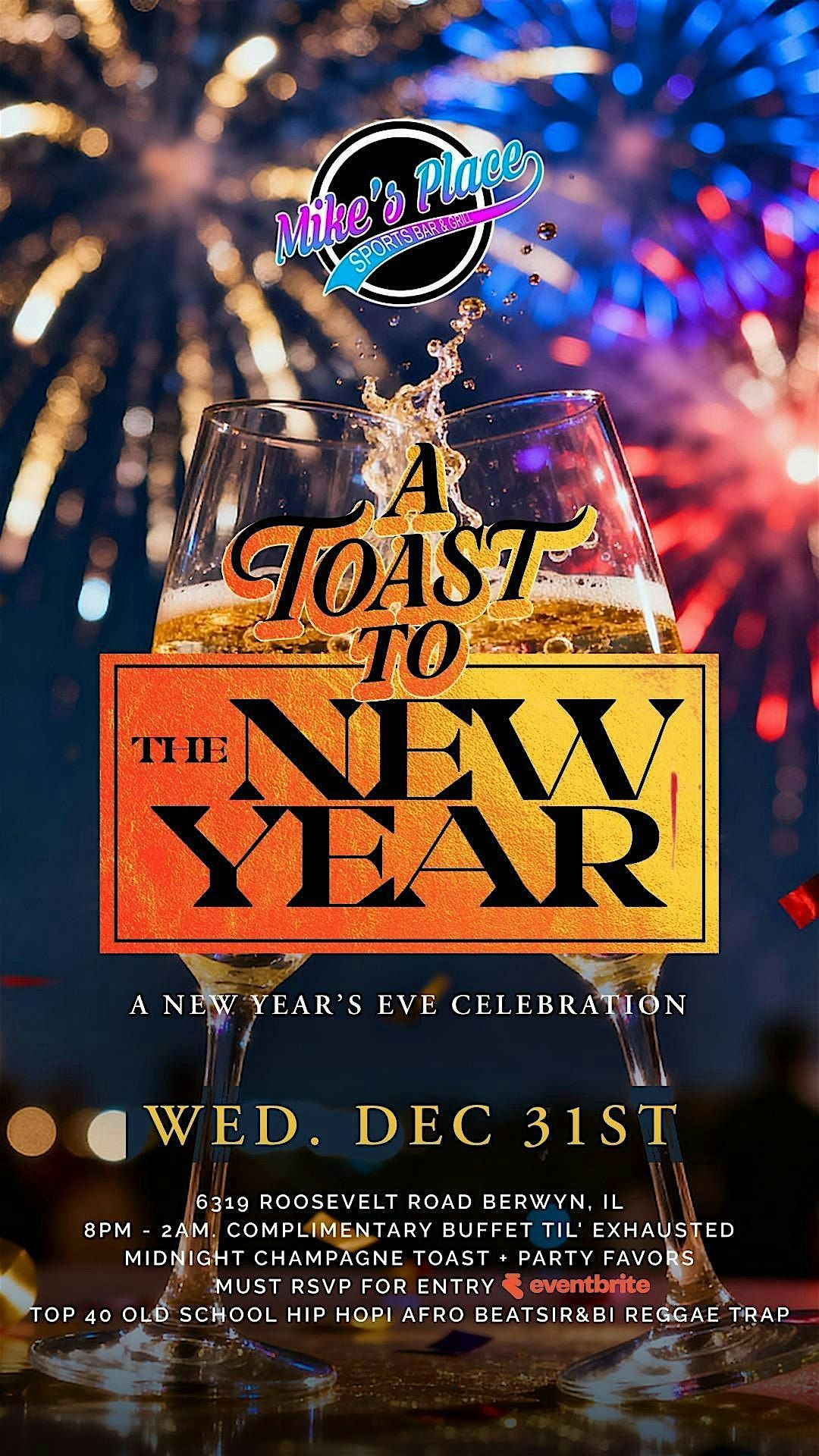 A TOAST TO THE NEW YEAR ( THE #1 NYE PARTY IN TOWN)
