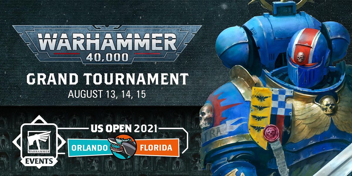 Warhammer US Open Series 2021: Warhammer 40,000 \u2013  Orlando, FL