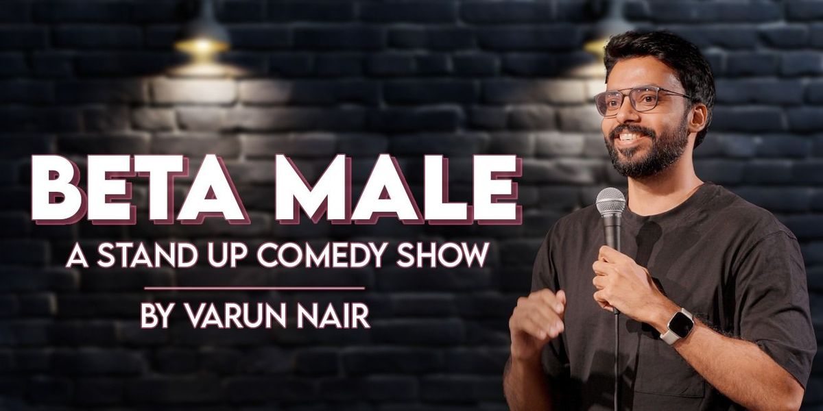 Beta Male ft. Varun Nair