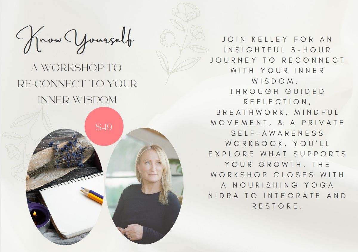 Know Yourself:  A workshop to re-connect to your inner wisdom