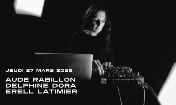 Aude Rabillon \/ Delphine Dora \/ Erell Latimier aux Instants Chavir\u00e9s