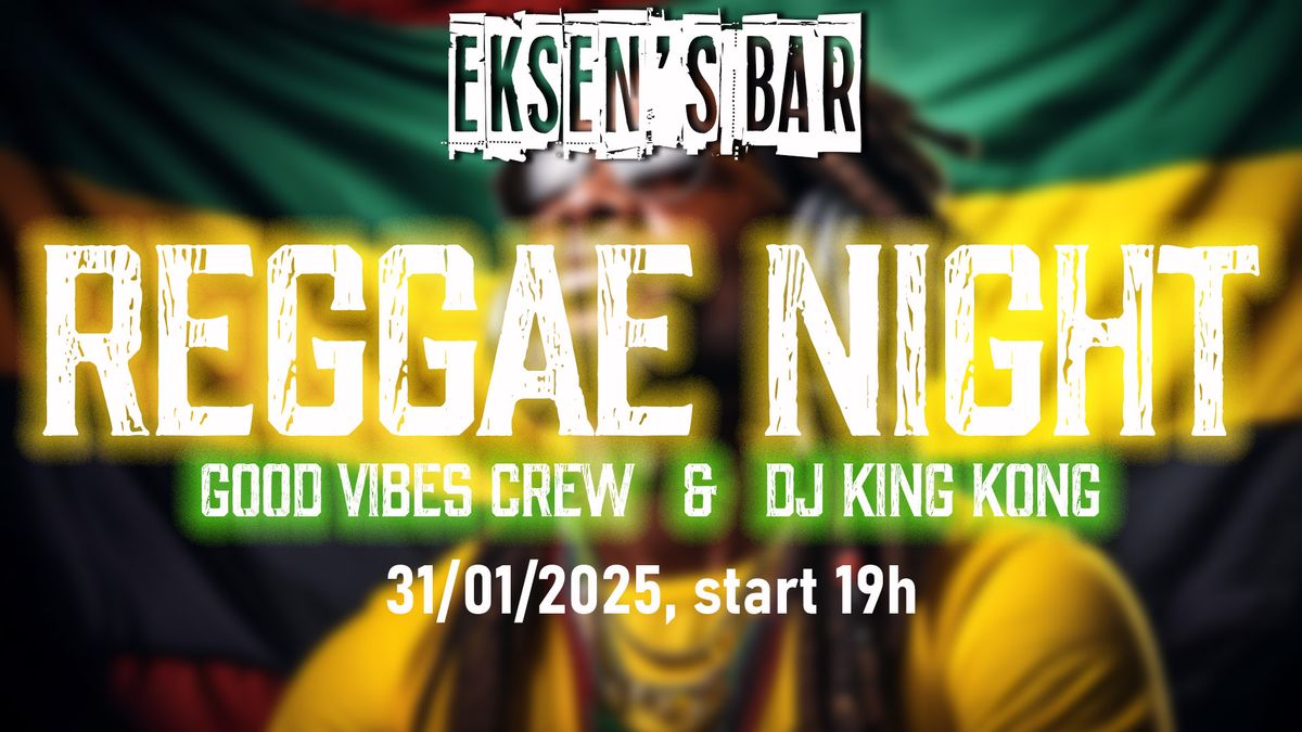 REGGAE NIGHT au EKSEN'S BAR !