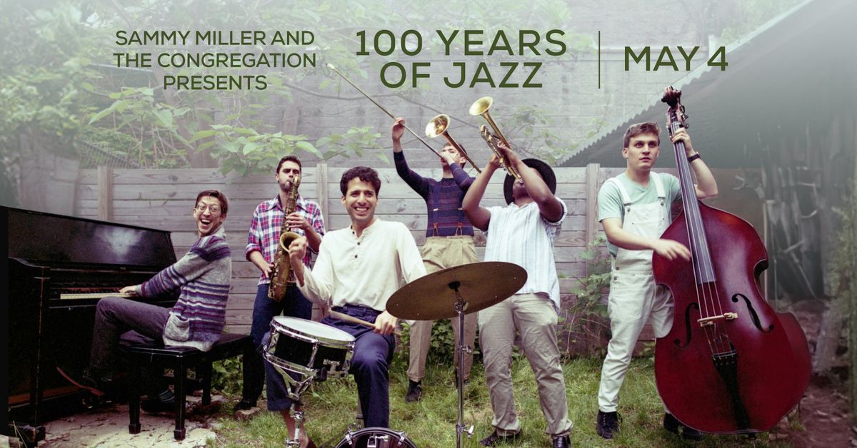 TCA Presents: Sammy Miller and The Congregation present 100 Years of Jazz
