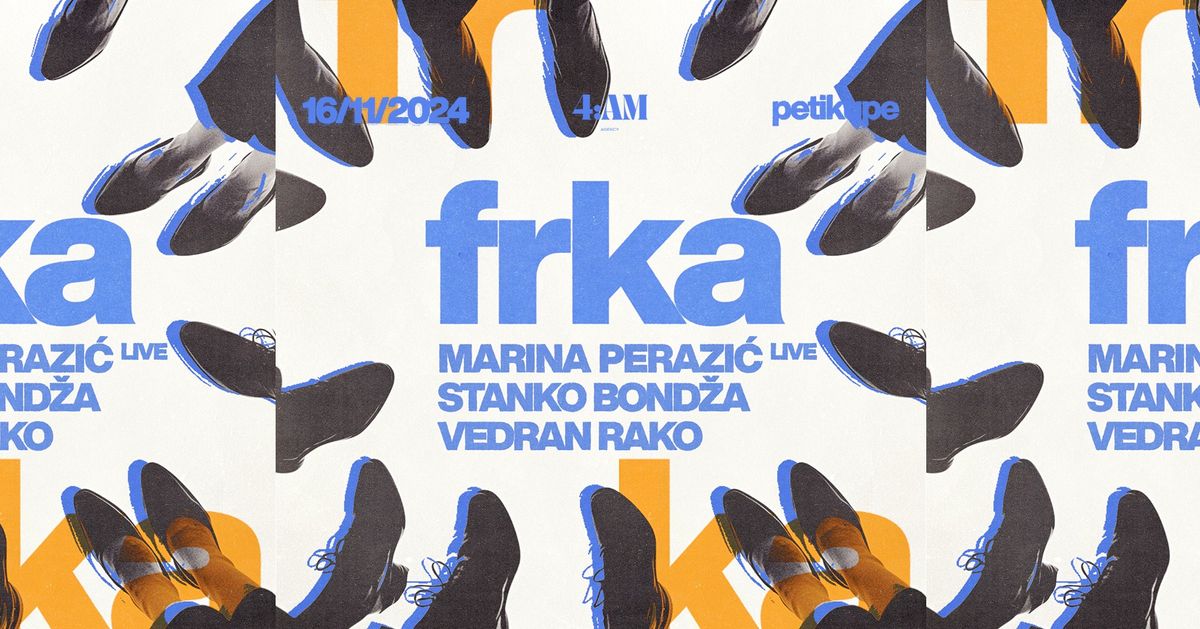 FRKA w. Marina Perazi\u0107 live! + Stanko Bond\u017ea, Vedran Rako