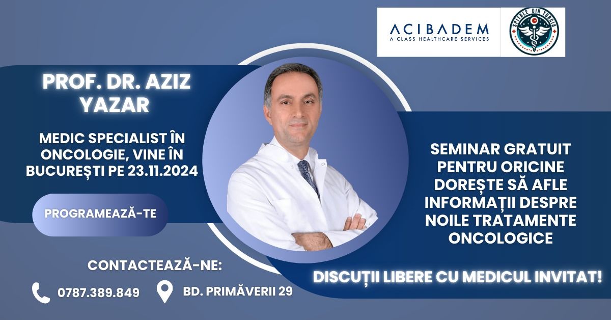 SEMINAR GRATUIT - Prof. Dr. AZIZ YAZAR (Oncologie)