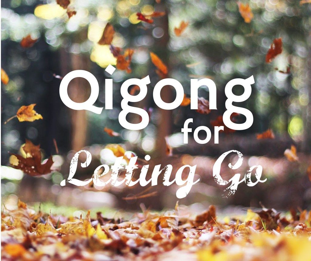 Qigong for Letting Go 