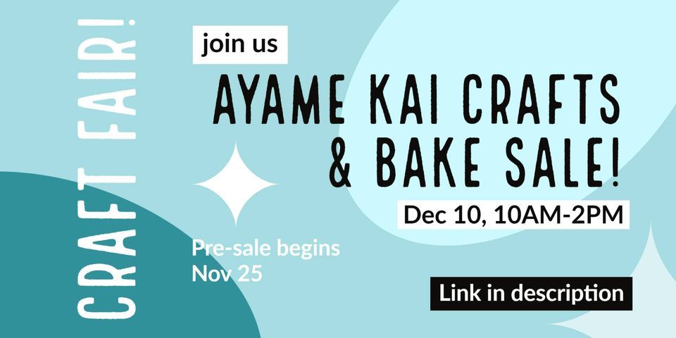 Ayame Kai Winter Craft Fair & Bake Sale