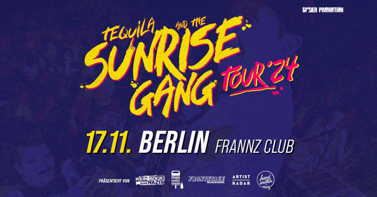 TEQUILA & THE SUNRISE GANG \u2022 Berlin (Frannz Club) \u2022 17.11.2024