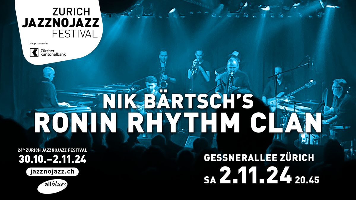 Nik B\u00e4rtsch\u2019s Ronin Rhythm Clan  JAZZNOJAZZ 24