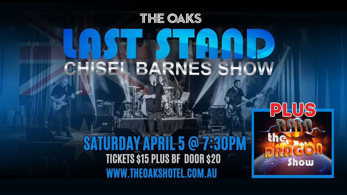 \tLast Stand - Chisel Barnes Show + Rain The Dragon Show