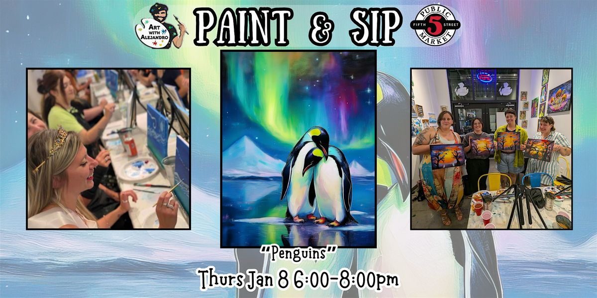 Paint & Sip at 5th St Alley \u201cPenguins\u201d