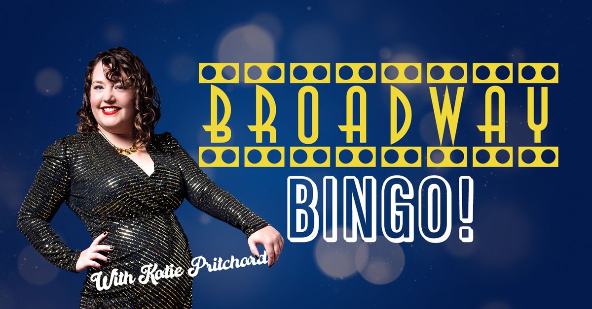 Broadway Bingo with Katie Pritchard