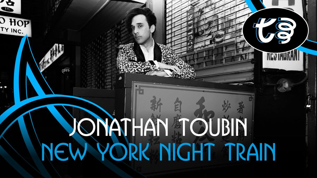 Jonathan Toubin \/ New York Night Train @ Le Minist\u00e8re *GRATUIT\/FREE*