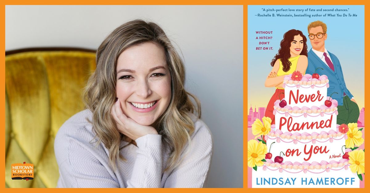 An Evening with Lindsay Hameroff: Never Planned On You