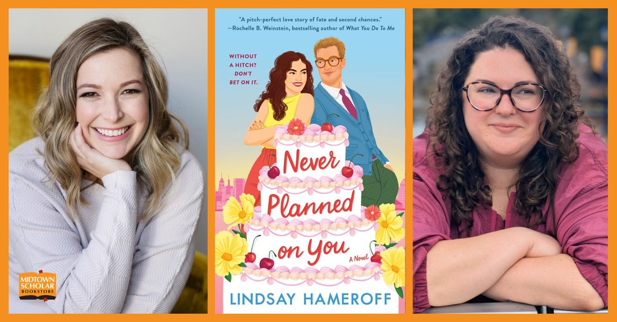 An Evening with Lindsay Hameroff and Sarah Adler: Never Planned On You