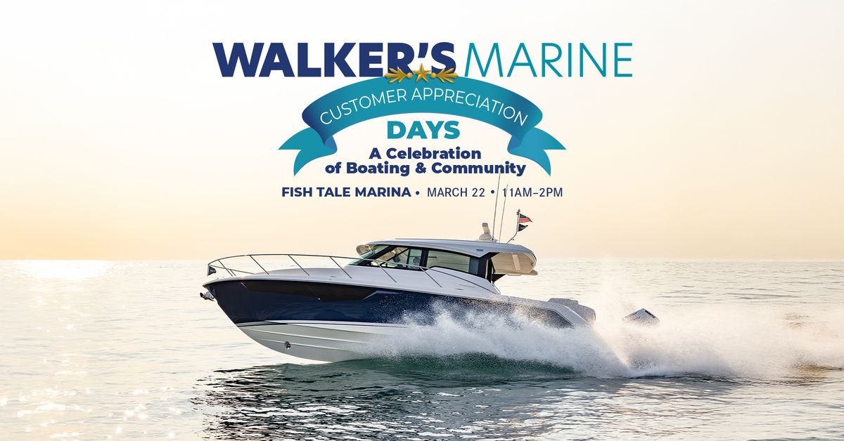 Walker\u2019s Marine at Fish Tale Marina Customer Appreciation Event \u2013 Boats, Community, and Giving Back