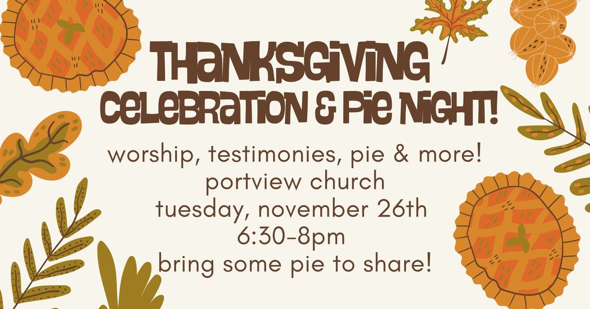 Thanksgiving Celebration & Pie Night!