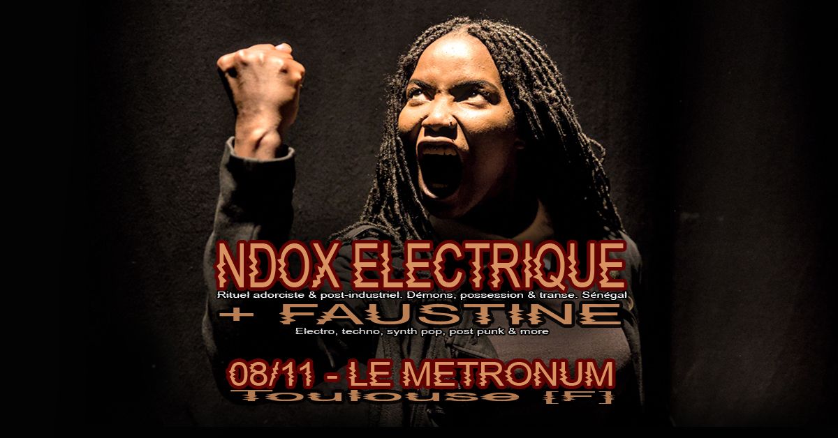 Ndox Electrique + Faustine \u2022 Le Metronum