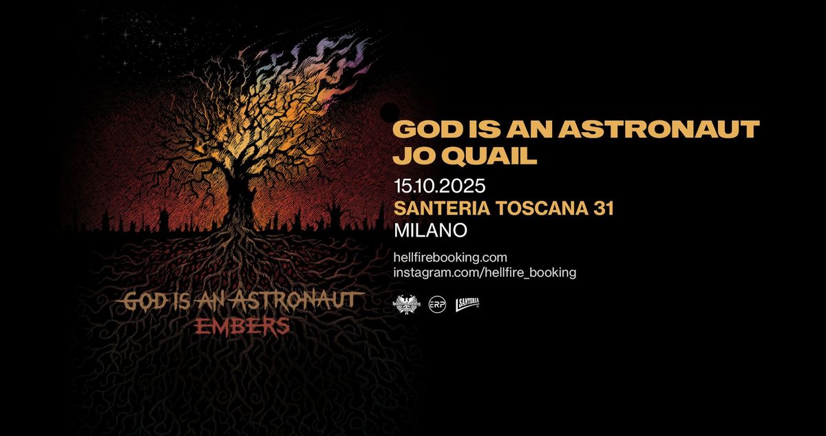 God Is An Astronaut e Jo Quail | Santeria Toscana 31, Milano