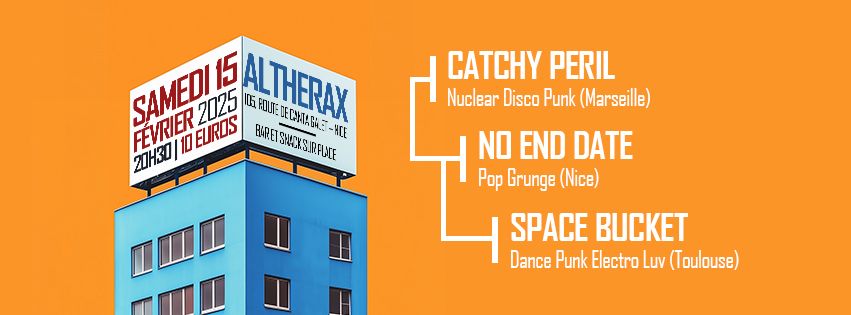 SPACE BUCKET + CATCHY PERIL + NO END DATE en concert \u00e0 l'Altherax Music (Nice) 