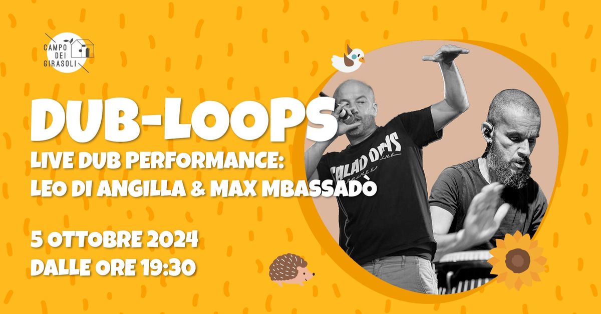 "DUBLOOPS" Live Dub performance: LEO DI ANGILLA & Max Mbassad\u00f2 (Dub\/Reggae\/Roots\/HipHop\/SpokenWord)