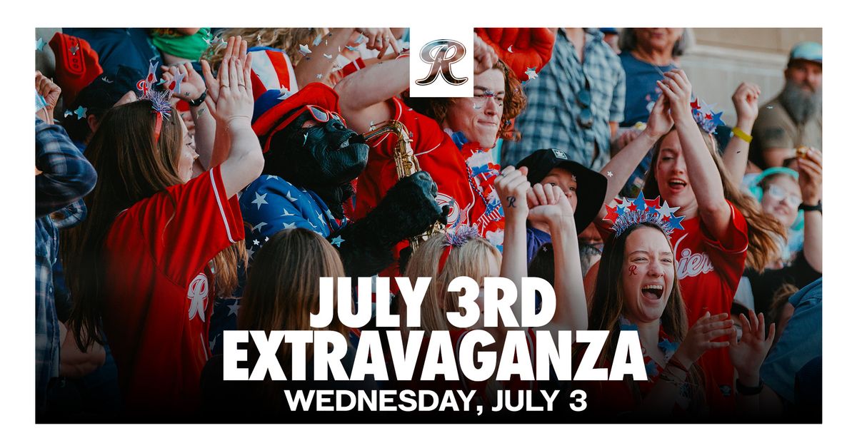 R July 3rd Extravaganza