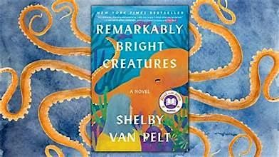 The Book Club was Better Presents: Remarkably Bright Creatures