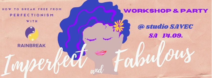 Imperfect and Fabulous Festival - Rainbreak Party