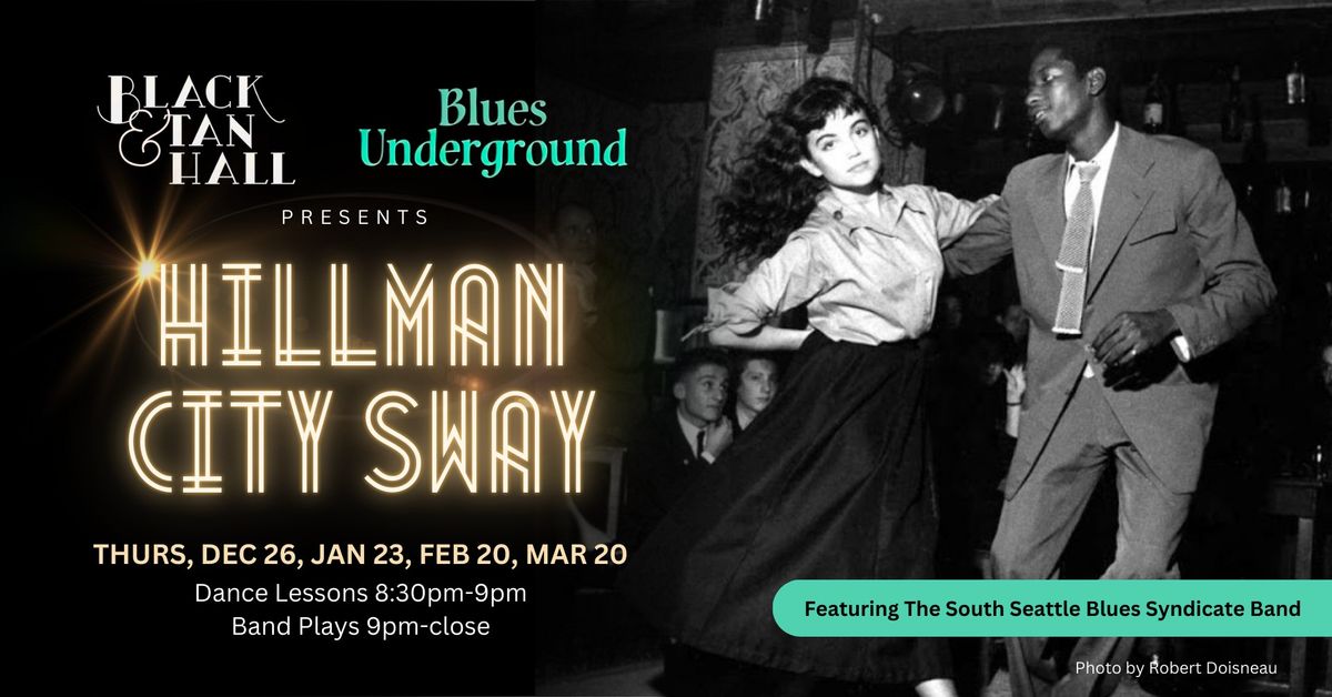 B&TH & Blues Underground present - Hillman City Sway