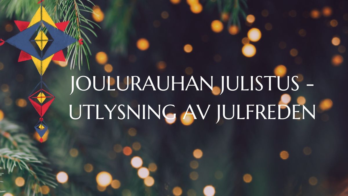 Joulurauhan julistus - Utlysning av julfreden