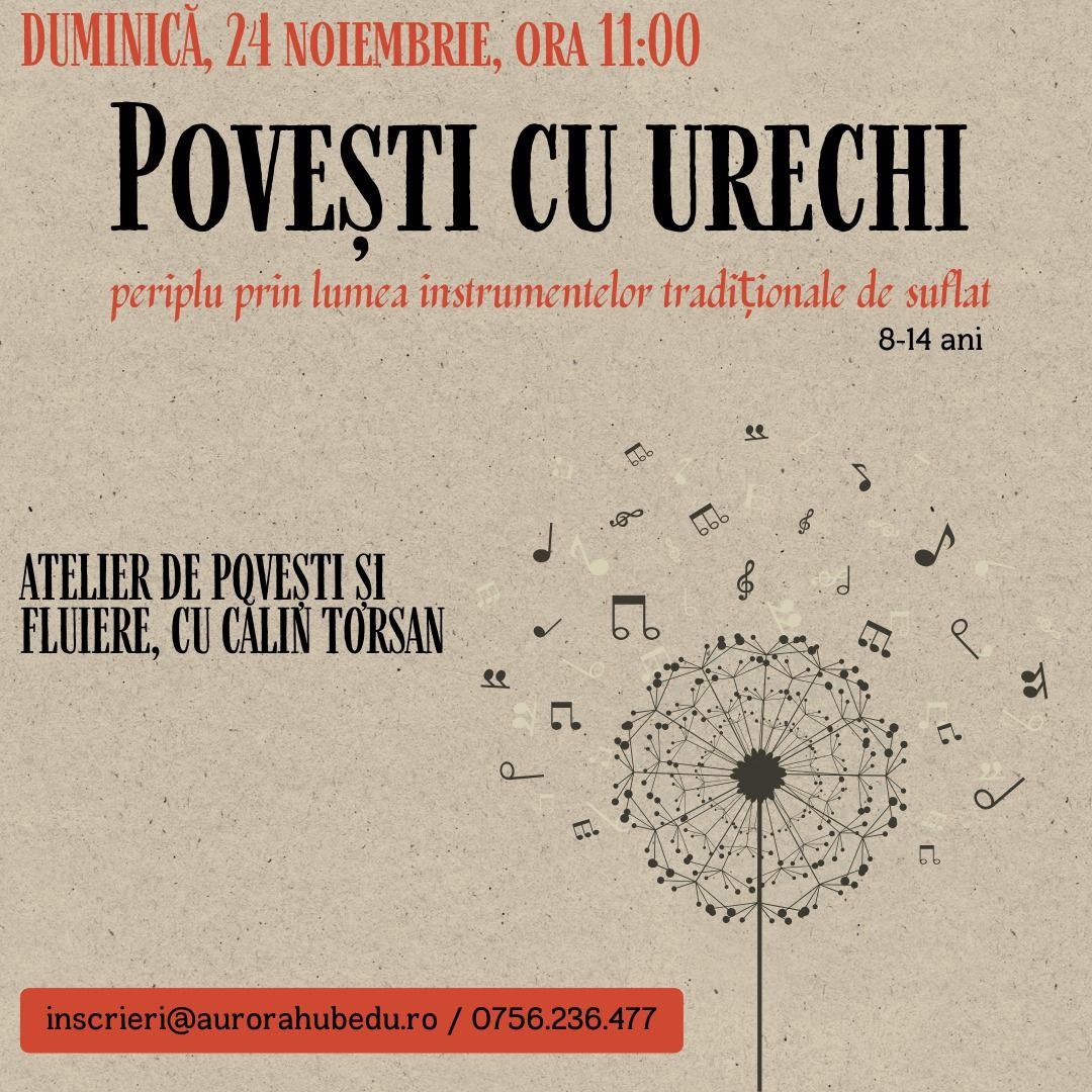 Pove\u0219ti cu urechi - periplu prin lumea instrumentelor tradi\u021bionale de suflat (8-14 ani)