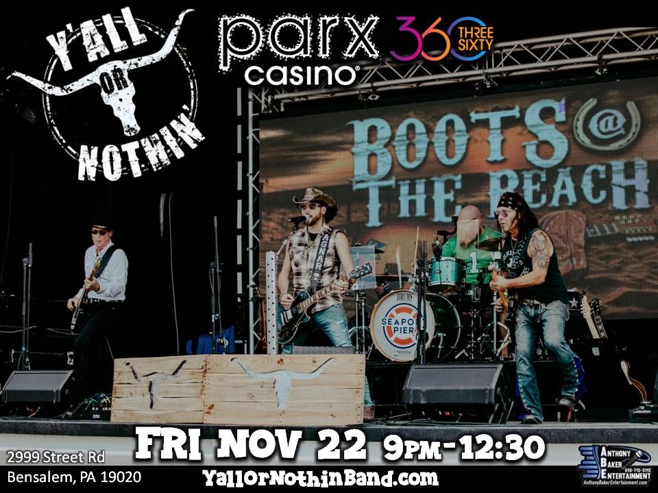 Y'all Or Nothin' @ Parx Casino - Bensalem, PA