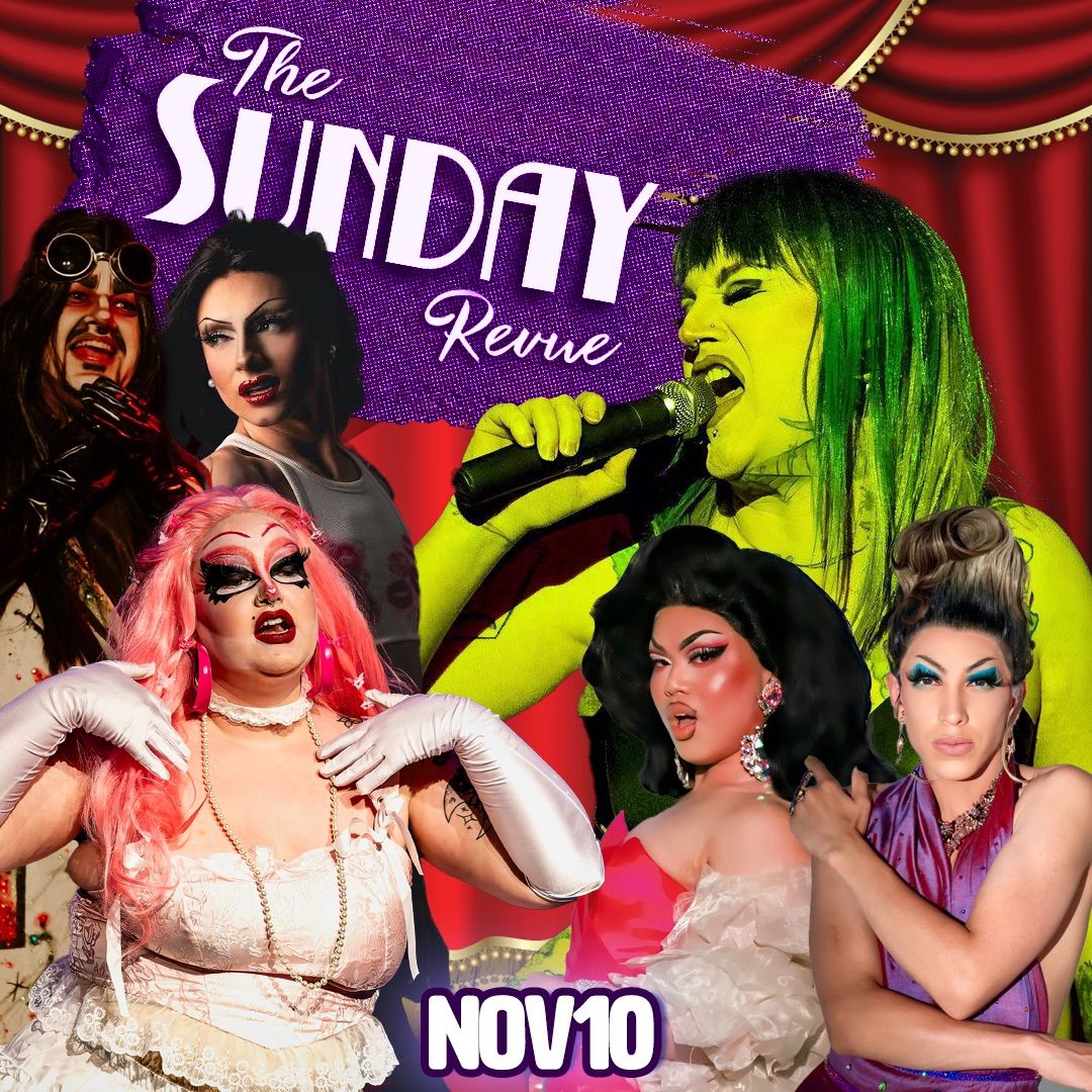 The Sunday Revue (Host: Chelsea Horrendous)