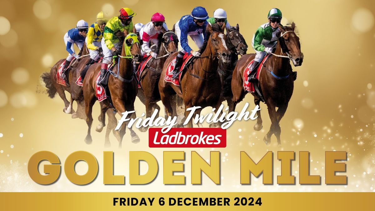 Ladrbokes Golden Mile