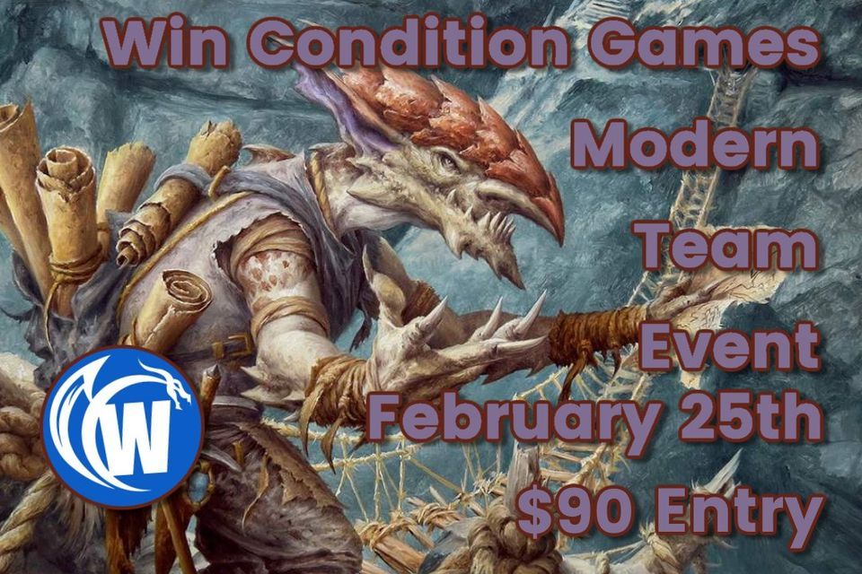 Win Condition Games Modern Team Event February 2023, Win Condition