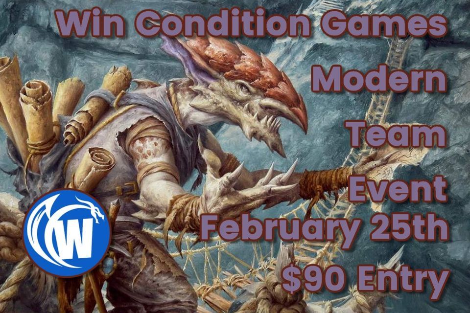 Win Condition Games Modern Team Event February 2023