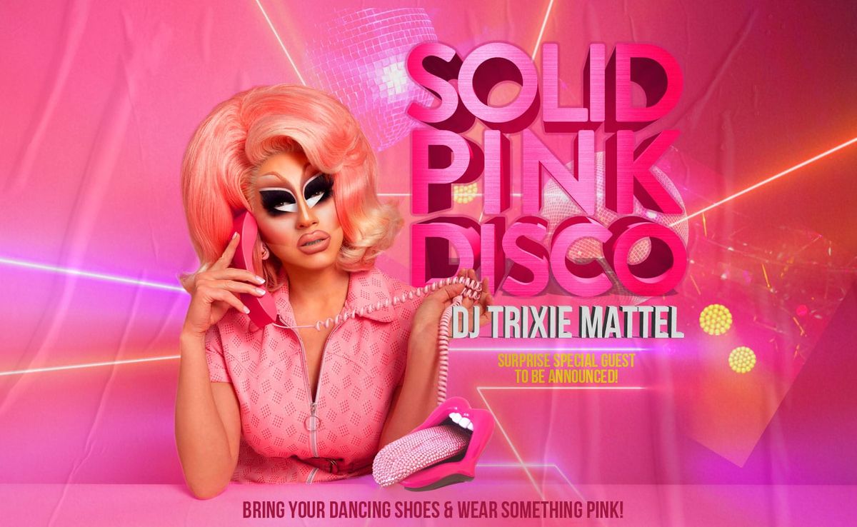 Solid Pink Disco & DJ Trixie Mattel