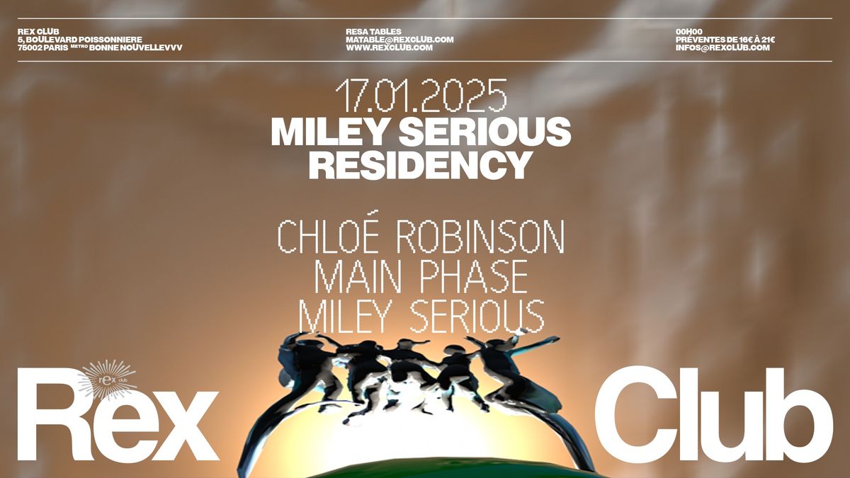 Miley Serious Residency: Chlo\u00e9 Robinson, Main Phase, Miley Serious