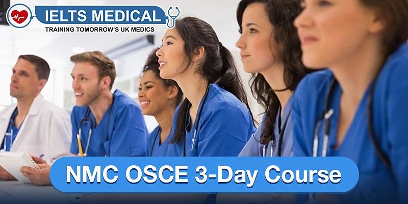 NMC OSCE Preparation Training Centre training - 3-day course (July)