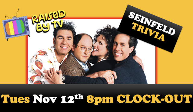 Raised By TV Events Presents: Seinfeld Trivia Night