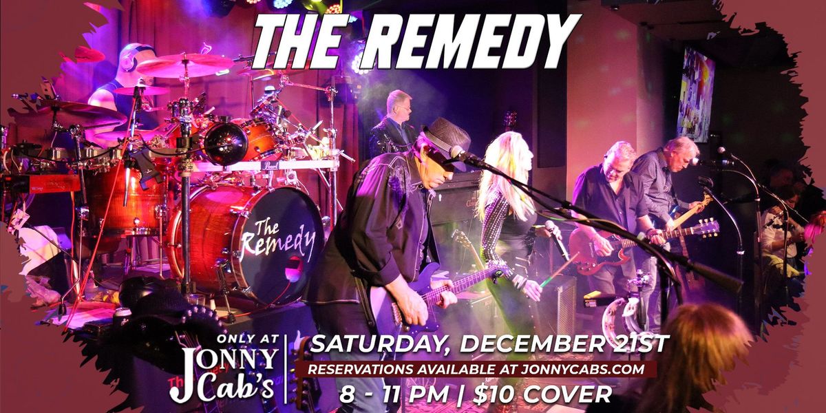 The Remedy @ Jonny Cab's!