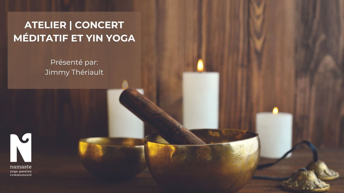 Atelier | Concert M\u00e9ditatif et Yin Yoga