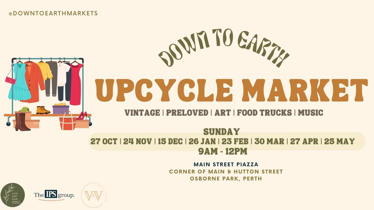 DOWN TO EARTH - UPCYCLE & VINTAGE MARKETS!